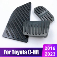 For Toyota C-HR CHR CH R 2016 2017 2018 2019 2020 2021 2022 2023 Car Foot Fuel Accelerator Brake Pedals Cover Pad Accessories