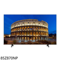 APP下單4%點數★TOSHIBA東芝【85Z870NP】85吋4K miniLED連網顯示器(含標準安裝)(商品卡2800元)