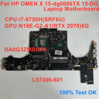 For HP OMEN X 15-dg0006TX 15-DG Laptop Motherboard DA0G3ZMBCF0 SRF6U i7-9750H N18E-G2-A1 RTX 2070 8GB GPU L57306-601 100% OK