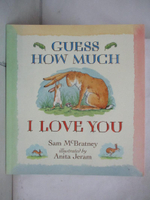 【書寶二手書T1／少年童書_DU1】Guess How Much I Love You_Sam McBratney and Anita Jeram