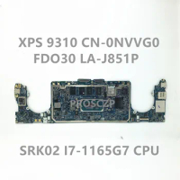 CN-0NVVG0 0NVVG0 NVVG0 Mainboard For Dell 9310 Laptop Motherboard FDO30 LA-J851P With SRK02 I7-1165G7 CPU 100% Full Tested Good