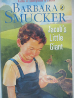 【書寶二手書T9／原文小說_HM4】Jacob’s Little Giant_Smucker, Barbara
