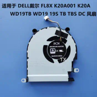 For Dell Fl8x K20a001 K20A Wd19tb Wd19 19S TB TBS DC Fan Cooling