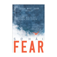 Thích Nhất Hạnh - Fear - Sợ Hãi (TH)