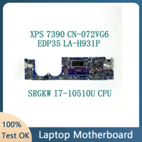 CN-072VG6 072VG6 72VG6 LA-H931P With SRGKW I7-10510U CPU Mainboard For Dell XPS 7390 Laptop Motherboard 100% Full Tested OK