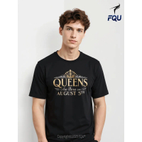 FQU Queens Are Born On August 5th Funny Birthday T-shirt Elastic Fit Bold gifts for Men Fun Crew Nec