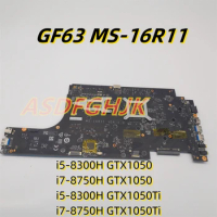 MS-16R11 Mainboard For MSI GF63 8RD 8RC MS-16R1 Laptop Motherboard i5-8300H i7-8750H GTX1050 GTX1050Ti 2G/4G 100% Perfect Work