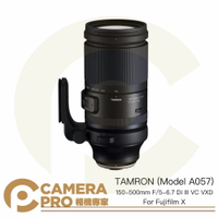 Tamron 150-500mm F/5-6.7 For Fujifilm X A057 公司貨 ◎相機專家◎
