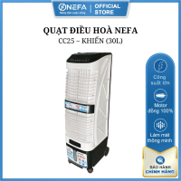 Quạt Điều Hòa Hơi Nước NEFA CC25 – 30L, Công Suất 130W – Có Điều Khiển – Làm Mát Nhanh, Tiết Kiệm Đi