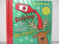【書寶二手書T1／少年童書_ELV】Ketchup on Your Reindeer (精裝操作書)_Nick Sharratt