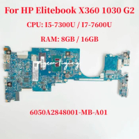 6050A2848001 For HP Elitebook X360 1030 G2 Laptop Motherboard CPU:I5-7300U/I7-7600U RAM:8G/16G 917922-601 L11827-601 917922-601