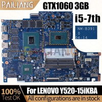 For LENOVO Y520-15iKBA Notebook Mainboard Laptop NM-B391 SR32S i5-7300HQ N17E-G1-A1 GTX1060 3GB Mainboard Full Tested