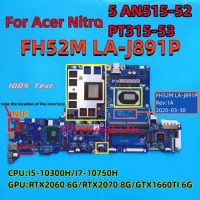 LA-J891P For Acer Nitro 5 AN515-52 PT315-53 Laptop Motherboard With I7-10750H/I5-10300H RTX2070 8G/RTX2060/ GTX1660TI6G100% OK.