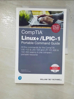 【書寶二手書T4／電腦_I16】CompTIA Linux+/LPIC-1 Portable Command Guide: All the Commands for the Comptia Lxo-103 &amp; Lxo-104 and Lpi 101-400 &amp; 102-400 Exams_Rothwell, William