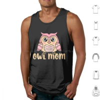 Owl Mom Owner Cool Owl Mother Cute Bird Lover Awesome Mommy Tank Tops Vest Sleeveless Owl Mom Owner Cool Owl Mother