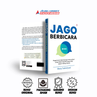 Buku Jago Berbicara : Bagaimana Membangun Komunikasi yang Efektif kepada Siapa Saja dalam Setiap Sit