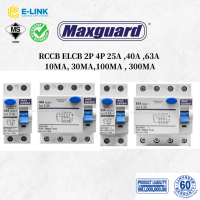MAXGUARD ELCB, RCCB, Earth Leakage Breaker, Circuit Breaker, （2 Pole, 4 Pole,）25A, 40A, 63A, 100A, 3