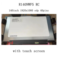 LCD R140NWF5 RC 14.0 40pin with touch Display LED Screen FHD IPS 1920X1080 40pin Laptop Matrix New Panel Replacement