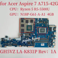 LA-K831P Mainboard for Acer Aspire 7 A715-42G Laptop Motherboard CPU:R5-5500U GPU:N18P-G61-A-A1 4GB NBQAY11003 DDR4 Teste OK