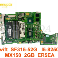 Original For ACER Swift 3 SF315-52 SF315-52G Laptop motherboard I5-8250U MX150 2GB ER5EA tested good free shipping