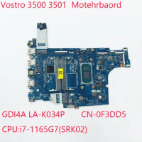 GDI4A LA-K034P 3501 Motehrbaord CN-0F3DD5 0F3DD5 For DELL Vostro 3500 3501 CPU:i7-1165G7 UMA 100%TEST ok
