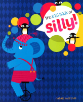 THE BIG BOOK OF SILLY - LITTLE BEE BOOKS - Board Book