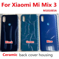 Best Ceramic Housing For Xiaomi Mix3 Mi Mix 3 Back Battery Cover Door Panel Rear Case Lid with NFC Adhesive Phone Shell