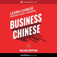 【有聲書】Learn Chinese: Ultimate Guide to Speaking Business Chinese for Beginners