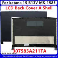 New For MSI katana 15 B13V MS-1585 Laptop LCD Rear Top Lid Back Cover Top Case A Shell 307585A211TA