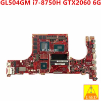Used For Asus GL504 GL504GW Laptop Motherboard Rev.4.2 i7-8750H CPU+RTX 2060 6G Graphic In-built Tested OK
