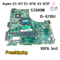 For Acer Aspire E5-471 E5-471G V3-472P Laptop Motherboard DA0ZQ0MB6E0 I5-4210U CPU GT840M DDR3 Mainboard 100% Tested Fully Work