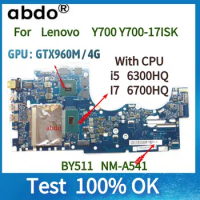 NM-A541Mainboard .For Lenovo Y700-17 Y700-17ISK Laptop Motherboard.CPU I5-6300HQ I7-6700HQ GTX960M 4G GPU DDR4