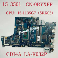 LA-K032P Mainboard CN-0RYXFP 0RYXFP RYXFP For Dell Inspiron 15 3501 Laptop Motherboard CPU:I5-1135G7 SRK05 DDR4 100% Test OK
