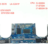 LA-G341P For Dell XPS 9570 Laptop Motherboard CPU: I5-8300H I7-8750H I7-8850H I9-8950HK GPU: GTX1050TI GTX1050 4GB