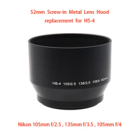 Replacement for HS-4 , Screw-in 52mm Metal Lens Hood , For Nikon 105m f/2.5 ,135mm f/3.5 ,105mm f/4