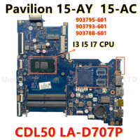 CDL50 LA-D707P For HP Notebook 15-AY 15-AC Laptop Motherboard with I3 I5 I7 CPU 903795-601 903793-601 903788-601 Mainboard