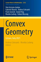 Convex Geometry Cetraro, Italy  Shiri Artstein-Avidan , Gabriele Bianchi 2023 Springer