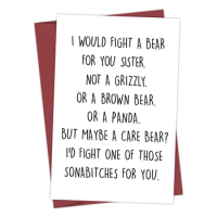 I Would Fight A Bear For You Sister Card - Graduation Gift For Sister From Brother Sibling Mom Dad Friend Funny Gift Sister Card