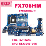 FX706HM with i9-11900H CPU RTX3060-V6G GPU Mainboard For ASUS TUF Gaming F17 FX706HM TUF706HM Laptop Motherboard DA0NJHMBAH0