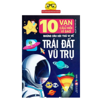 Sách - 10 Vạn Câu Hỏi Vì Sao: Những Câu Hỏi Thú Vị Về Trái Đất Vũ Trụ