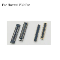 2pcs For Huawei P30 Pro P 30 pro LCD display screen FPC connector For Huawei P30pro P30 pro logic on motherboard mainboard