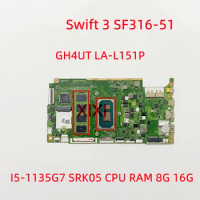 GH4UT LA-L151P Mainboard for Acer Swift 3 SF316-51 Laptop Motherboard with I5-1135G7 SRK05 CPU RAM 8G 16G 100% Test OK