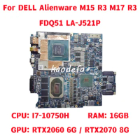 LA-J521P For DELL Alienware M15 R3 M17 R3 Laptop Motherboard CPU: I7-10750H GPU: RTX2060 / RTX2070 RAM: 16GB 100% Test OK