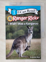 【書寶二手書T1／語言學習_EV5】Ranger Rick: I Wish I Was a Kangaroo（I Can Read Level 1）_Bov?, Jennifer