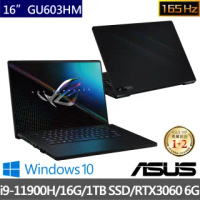 【ASUS送1TB行動硬碟組】Zephyrus GU603HM 16吋165HZ電競筆電(i9-11900H/16G/1T SSD/RTX3060 6G/Win10)