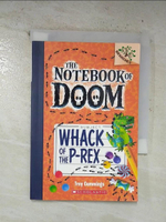 【書寶二手書T1／原文小說_B8X】Whack of the P-Rex: A Branches Book (the Notebook of Doom #5)_Cummings, Troy