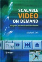 Scalable Video on Demand Adaptive Internet-Based Distribution 2005 (JW) 0-470-02268-X  M.ZINK  John Wiley
