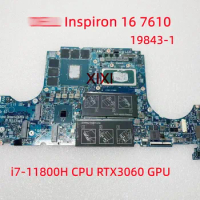 19843-1 for DELL Inspiron 16 7610 Laptop Motherboard With i7-11800H CPU RTX3060 GPU 100% Fully tested