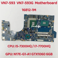 16812-1M Mainboard for Acer VN7-593G Laptop Motherboard CPU: I5-7300HQ / I7-7700HQ GPU: N17E-G1-A1 GTX1060 6G DDR4 100% Teste OK