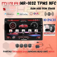 Mirai MR-1032 TPMS NFC Head Unit Android 10" inch 6/256 GB TV Tape Pengukur Tekanan Ban Head Unit On